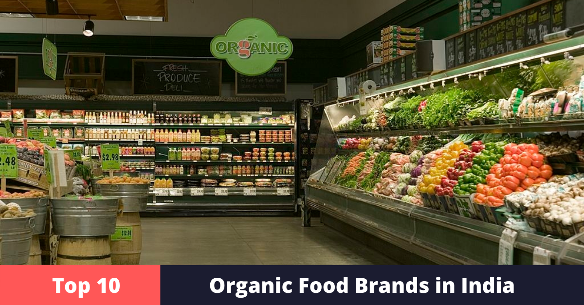 Top 10 Organic Food Brands in India [year]