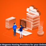 10 Best Magento Hosting Providers for your Online Store (2021)