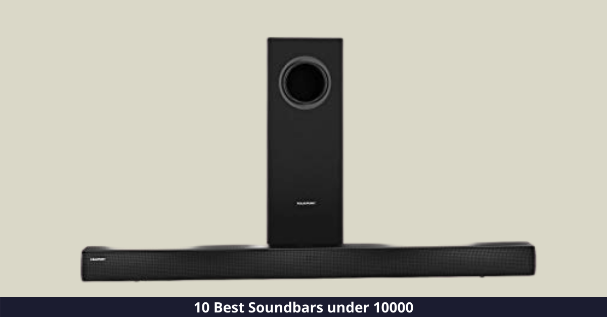 10 Best Soundbars under 10000 INR in India (Bass within Budget)