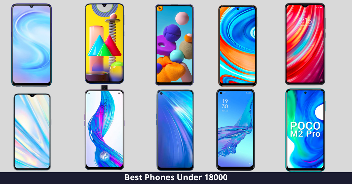 Top 10 Phones under 18000 INR in India [year]