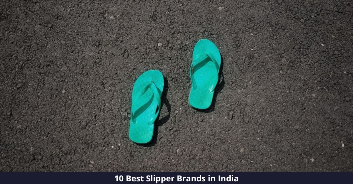 Best Slipper Brands in India
