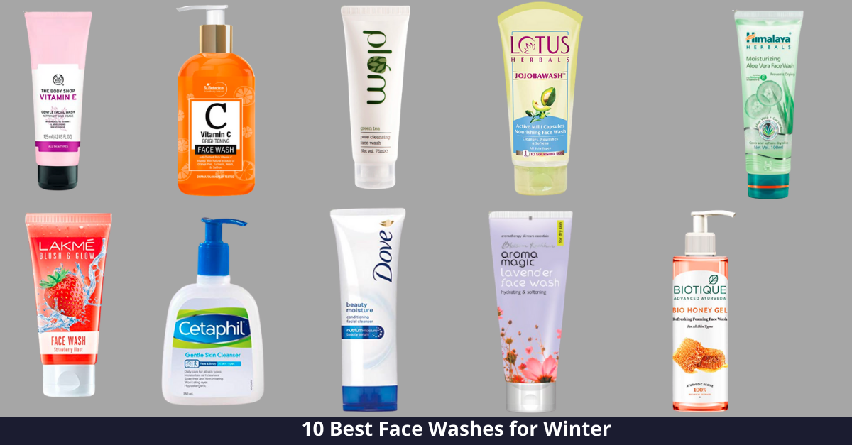 10 Best Face Washes for Winter [year]: Replenish your face!