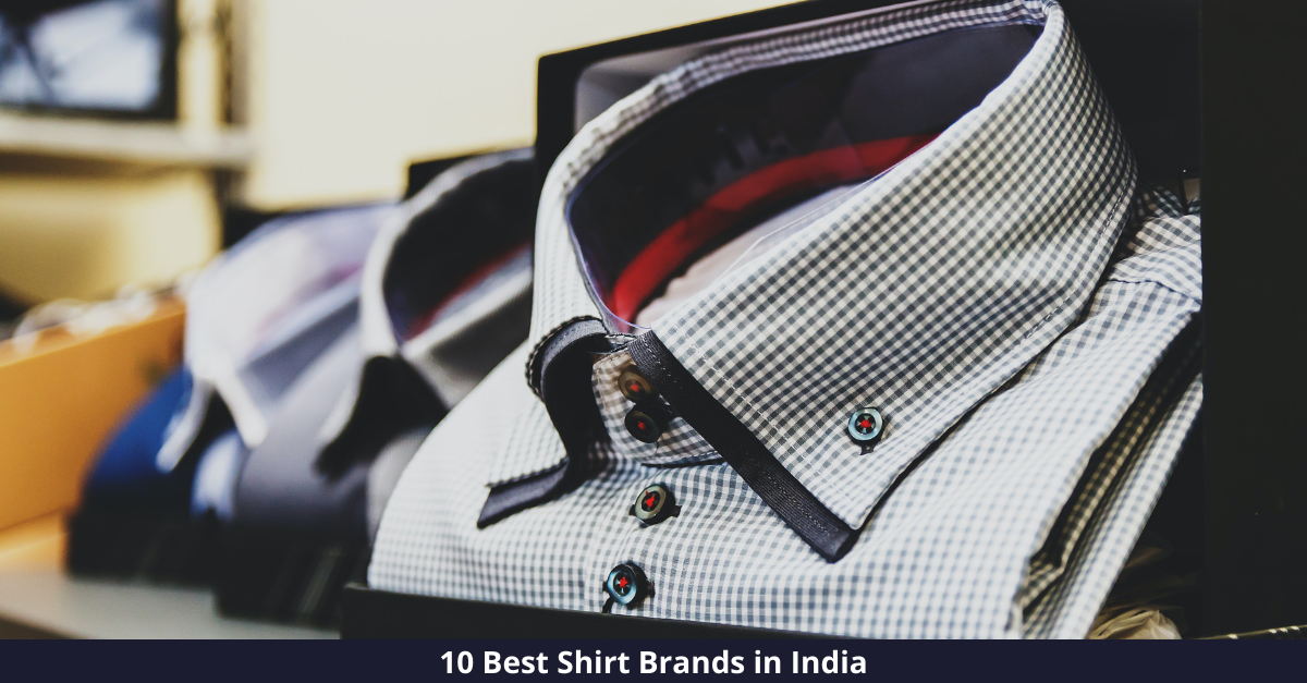 Top 10 Best Shirts Brands In India 2021 Top10collections Com