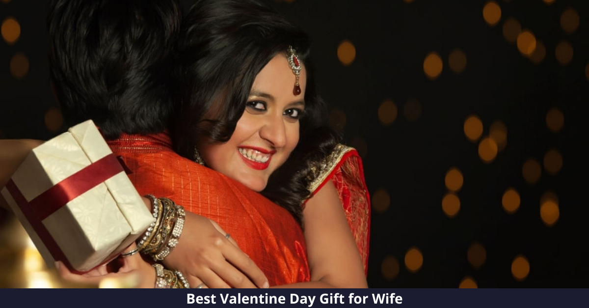 10 Best Valentine Day Gifts for Wife (2022): Best for the Love of your Life