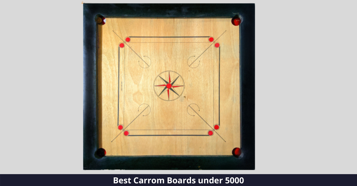Top 6 Best Carrom Boards under 5000 Rupees for a Fun Carrom Session