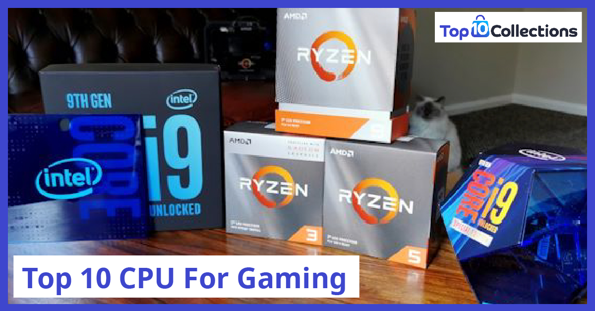 Top 10 CPU for Gaming
