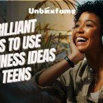 10 Brilliant Ways To Use Business Ideas For Teens