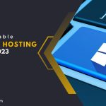 Top 5 Reliable Windows Hosting Providers - 2023