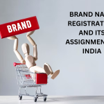 Brand Name Registration and its Assignment in India