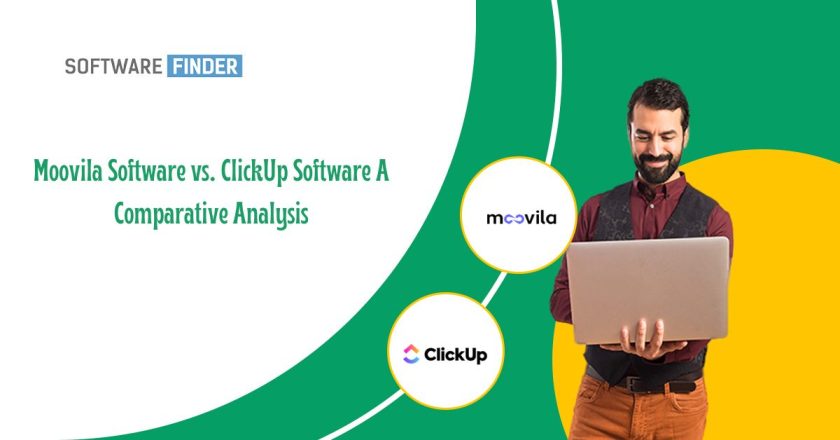 Moovila Software vs. ClickUp Software A Comparative Analysis