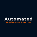 The Benefits of Automated Requirement Coverage for Software Development