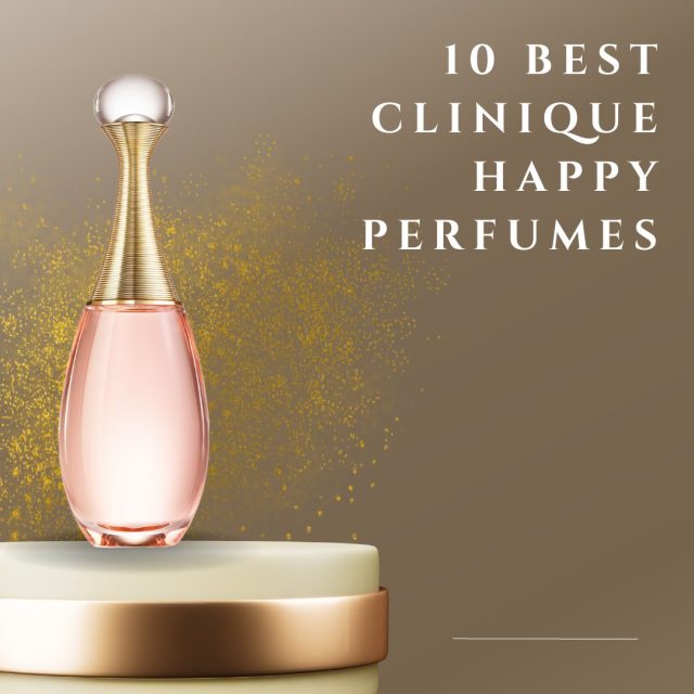 10 Best Clinique Happy Perfumes